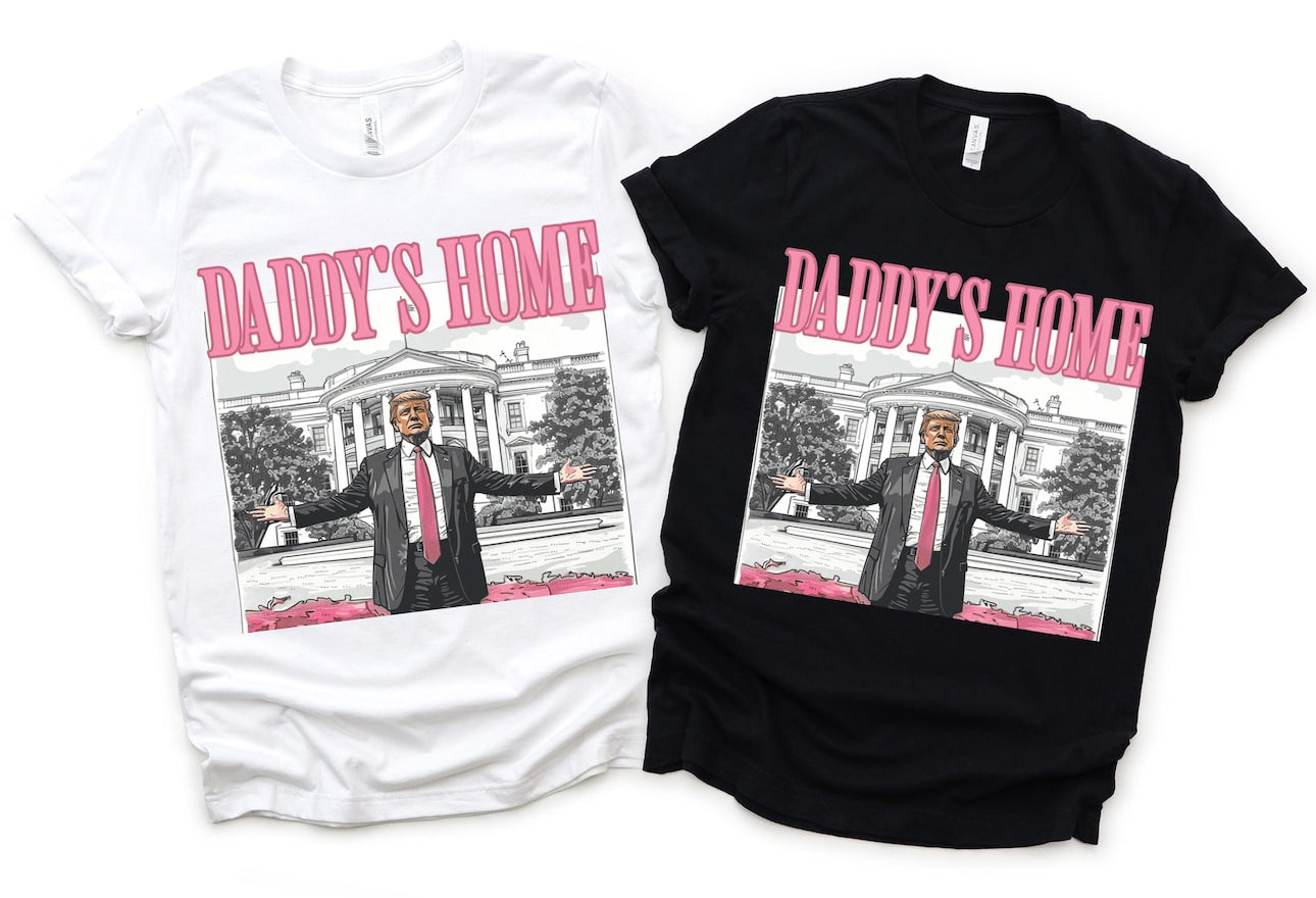 Daddy’s Home Tshirt
