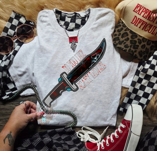 Do You Like Scary Movies Shirt