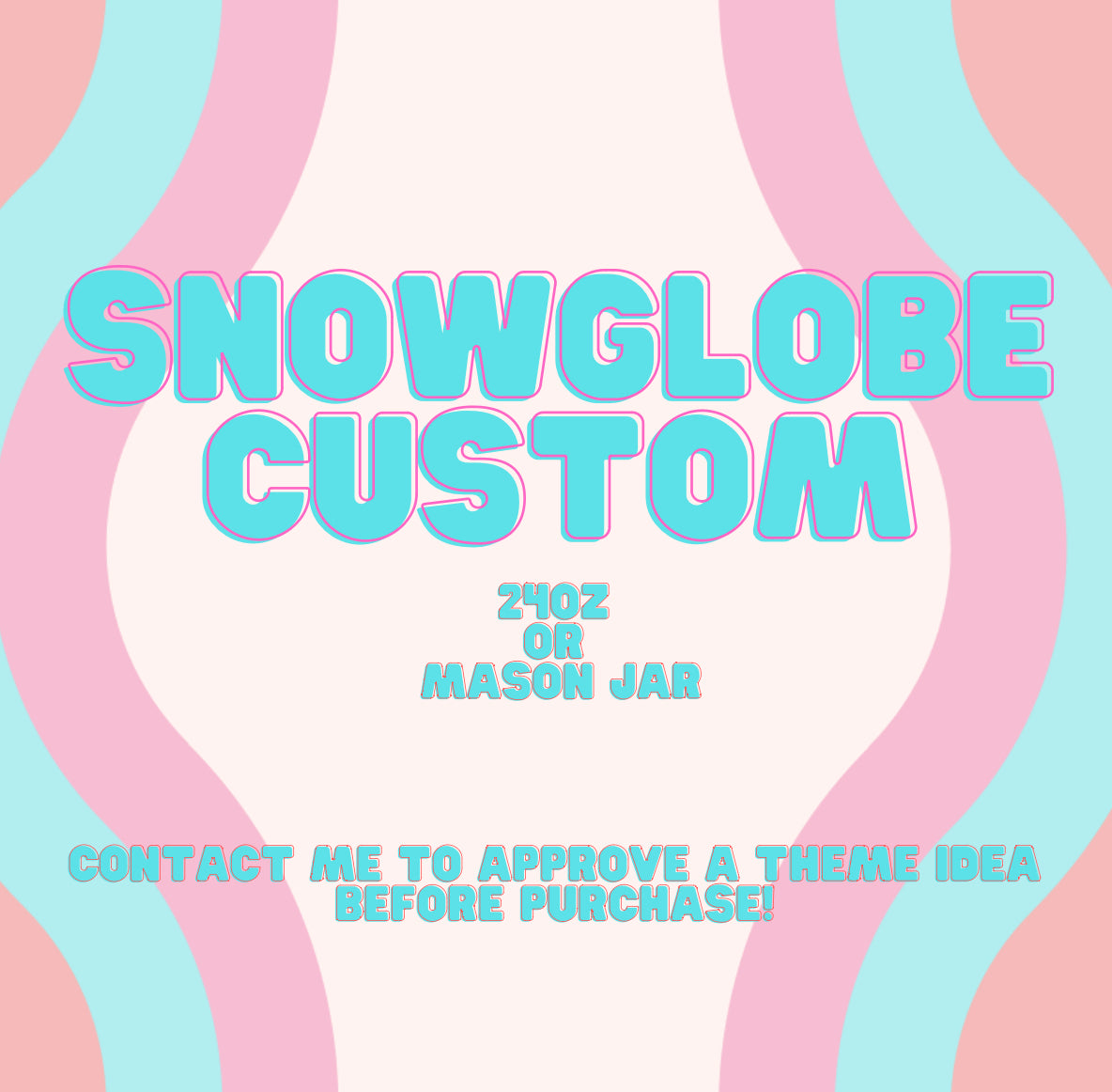 Custom Snowglobe (Contact for Approval of Theme)